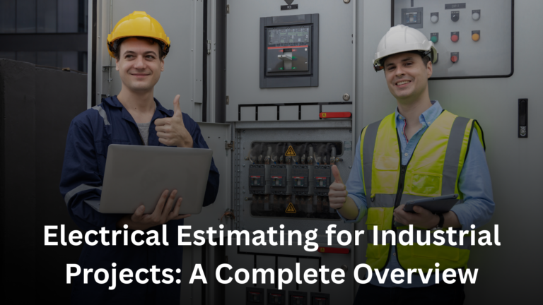 Electrical Estimating for Industrial Projects
