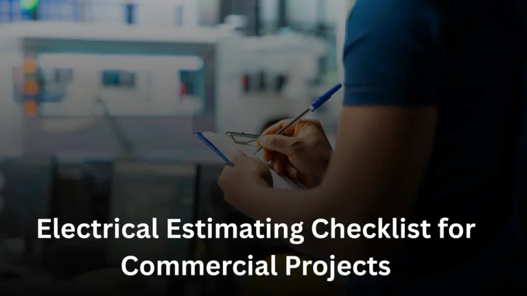 Technician reviewing Electrical Estimating Checklist on clipboard