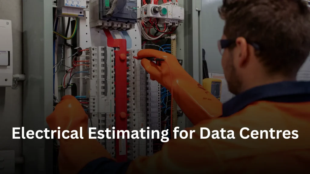 Electrical Estimating for Data Centres
